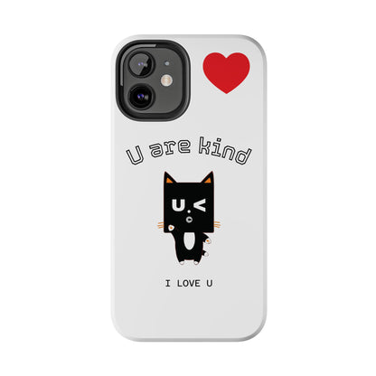 Cute Kindness Phone Case - U Are Kind Design