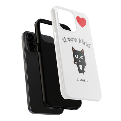 Cute Kindness Phone Case - U Are Kind Design