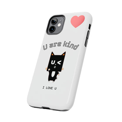 Cute Kindness Phone Case - U Are Kind Design