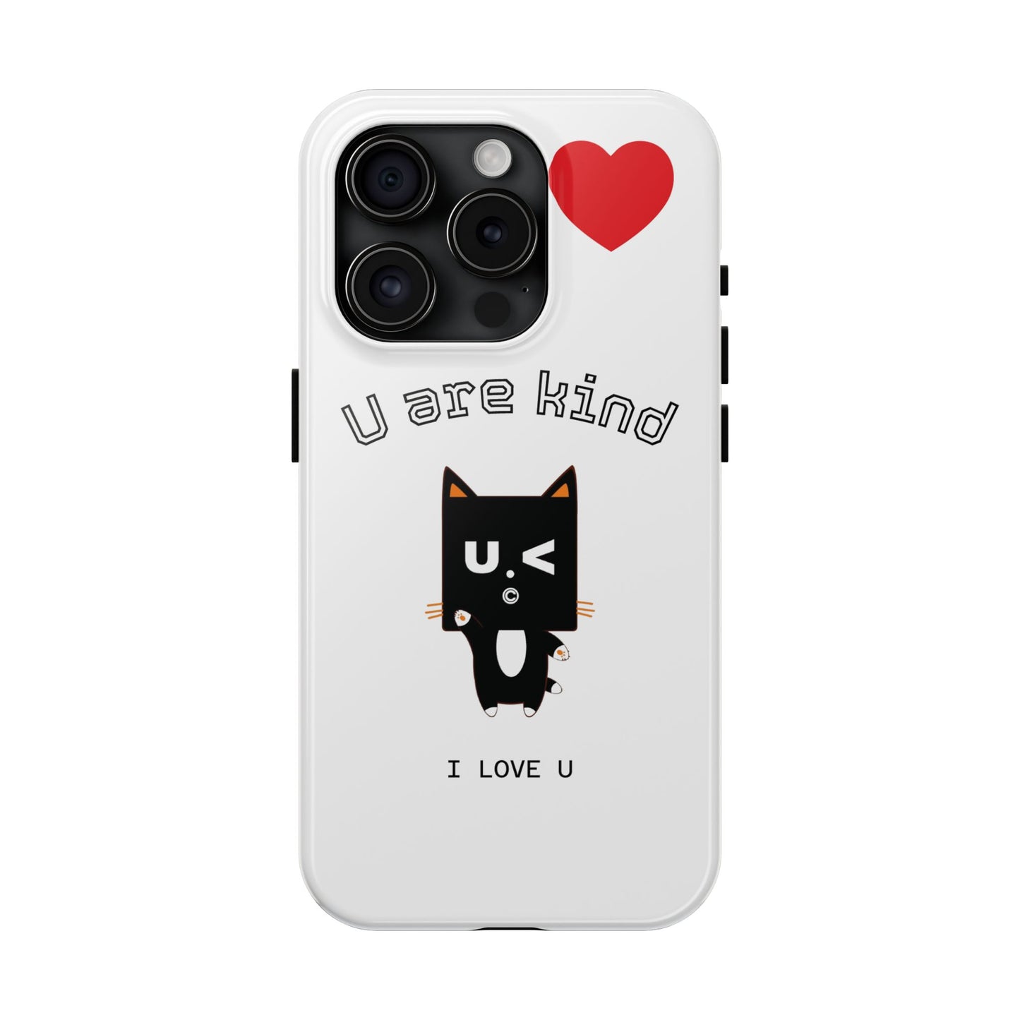 Cute Kindness Phone Case - U Are Kind Design