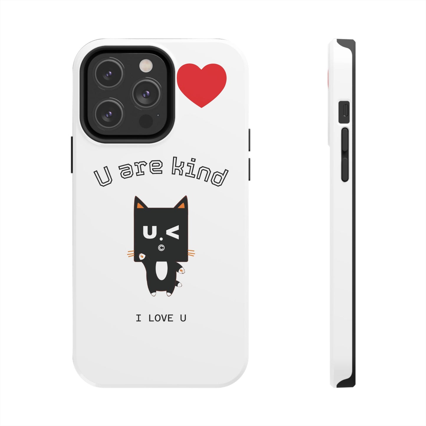 Cute Kindness Phone Case - U Are Kind Design