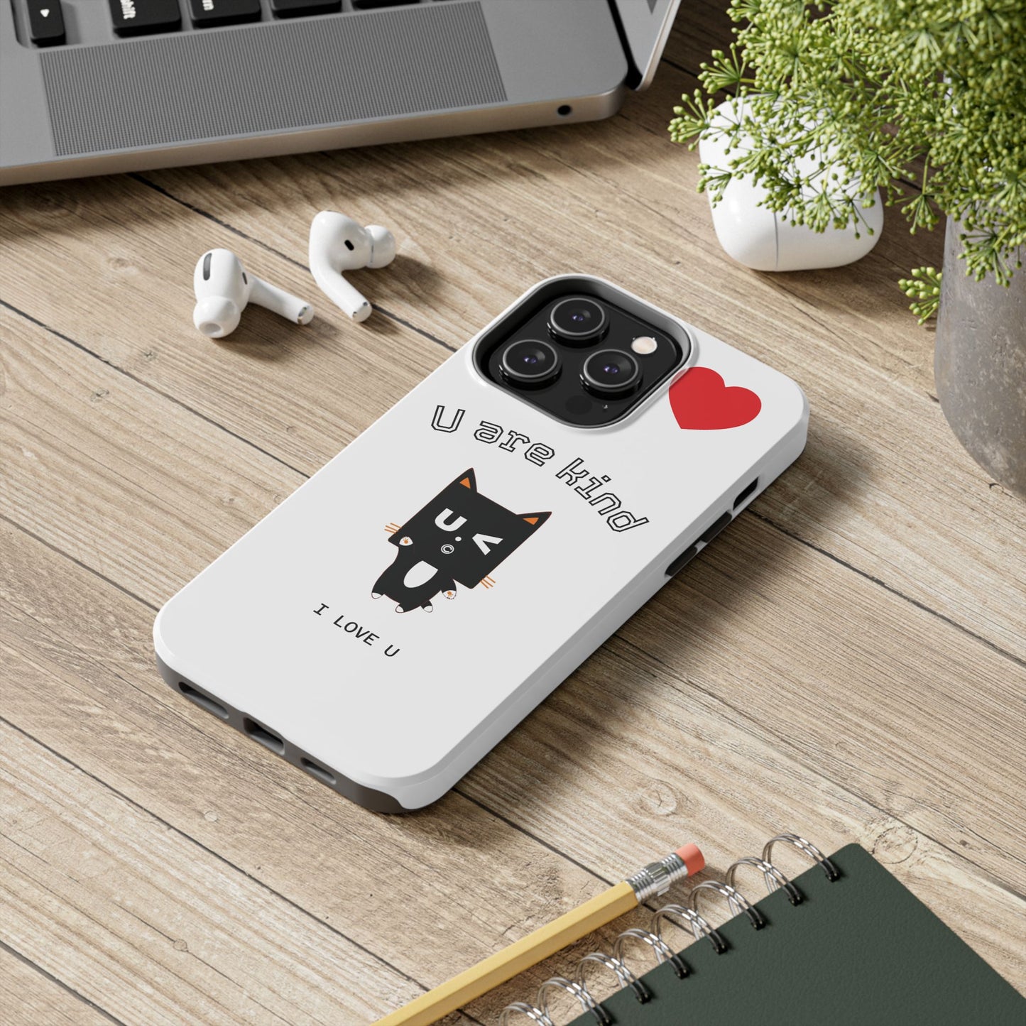 Cute Kindness Phone Case - U Are Kind Design