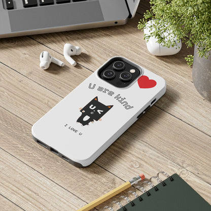 Cute Kindness Phone Case - U Are Kind Design