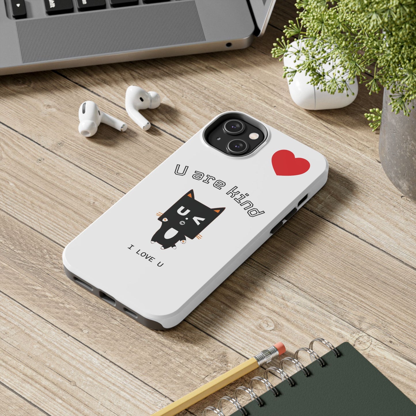 Cute Kindness Phone Case - U Are Kind Design