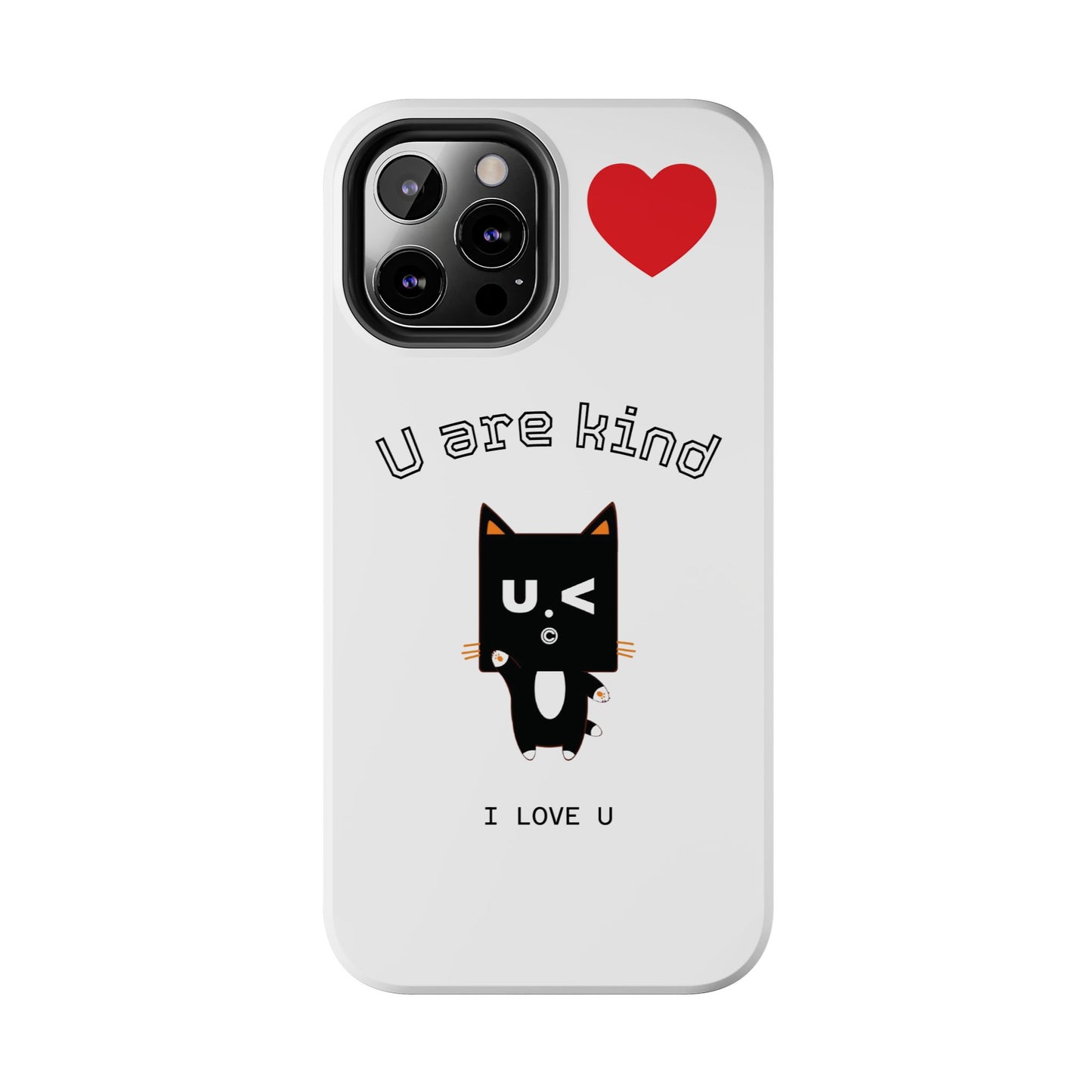 Cute Kindness Phone Case - U Are Kind Design