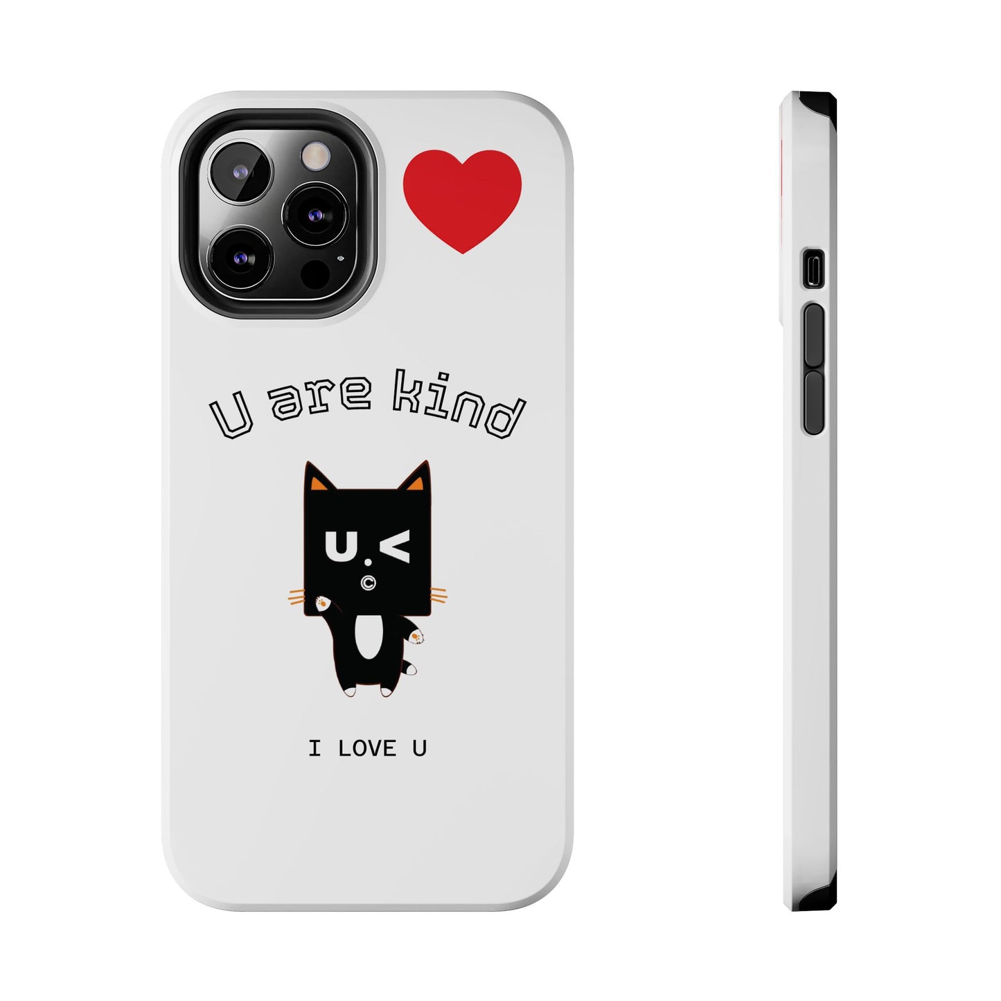 Cute Kindness Phone Case - U Are Kind Design