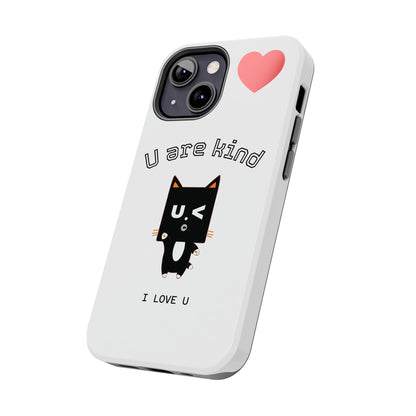 Cute Kindness Phone Case - U Are Kind Design