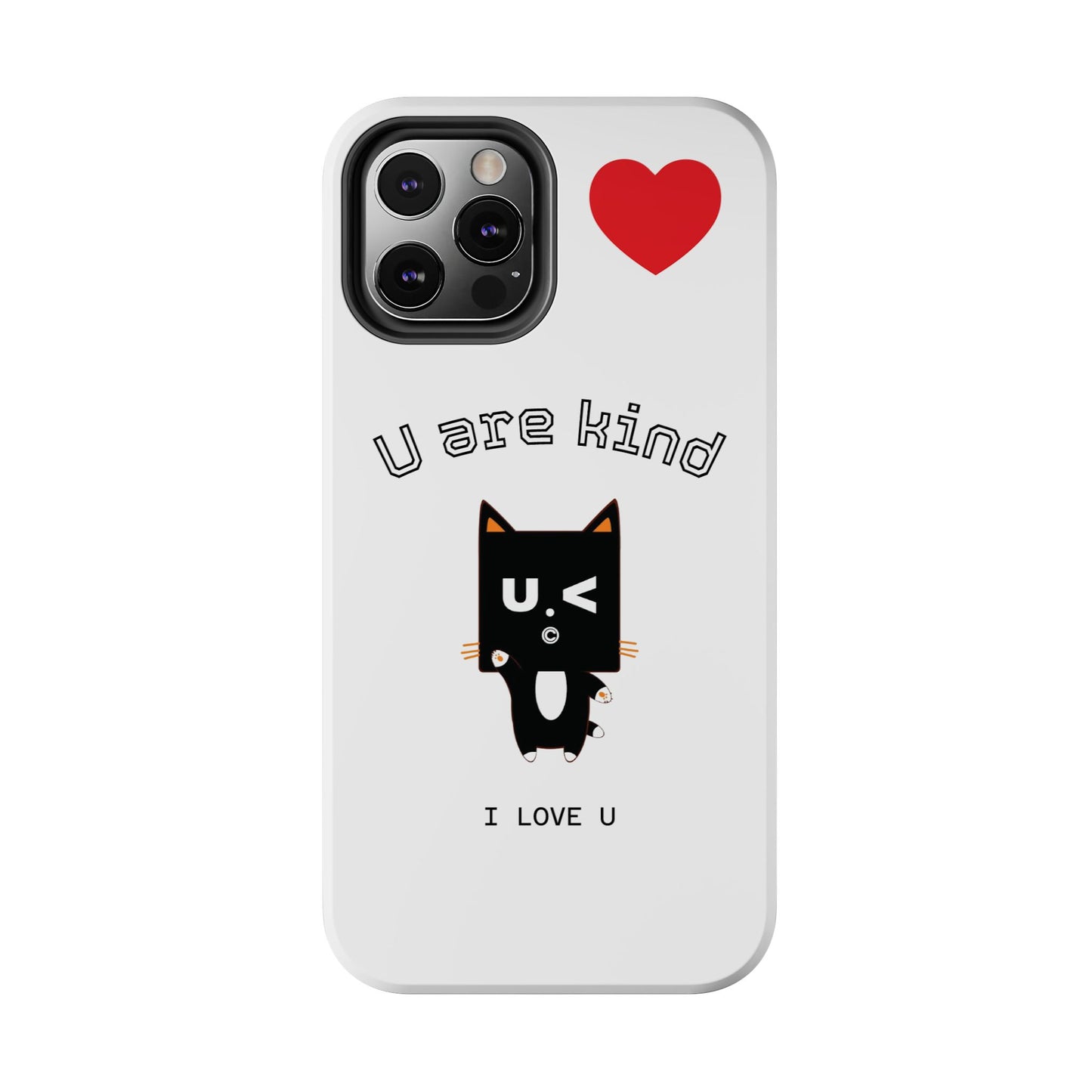 Cute Kindness Phone Case - U Are Kind Design