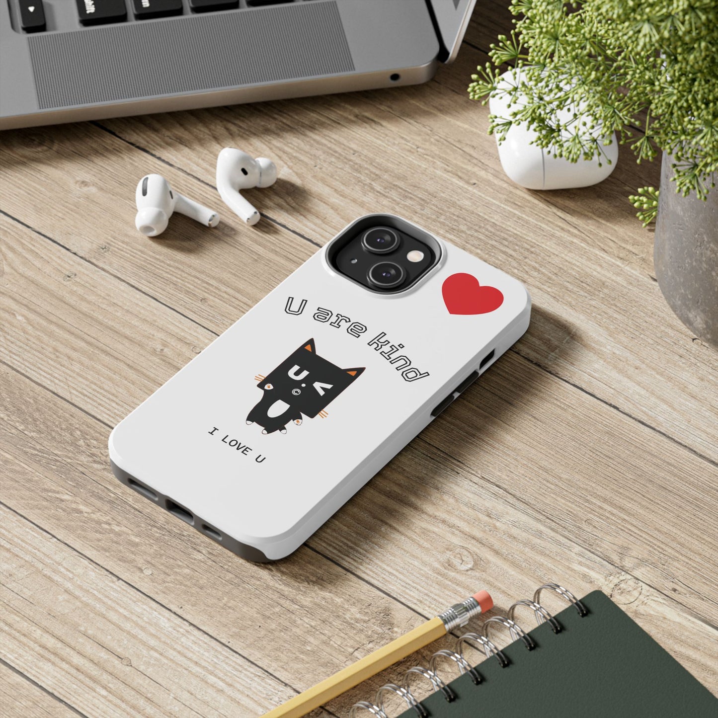 Cute Kindness Phone Case - U Are Kind Design