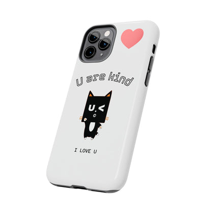 Cute Kindness Phone Case - U Are Kind Design
