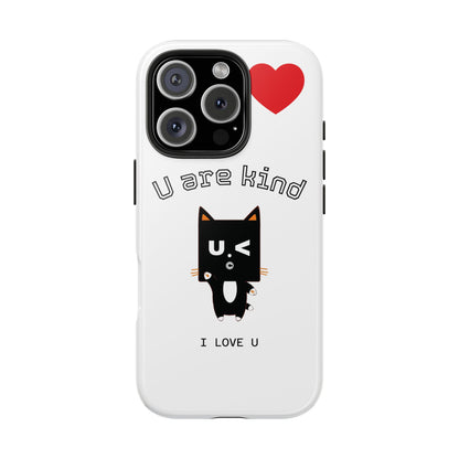Cute Kindness Phone Case - U Are Kind Design