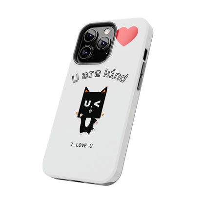 Cute Kindness Phone Case - U Are Kind Design