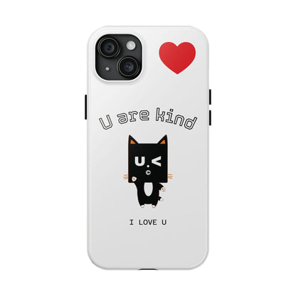 Cute Kindness Phone Case - U Are Kind Design
