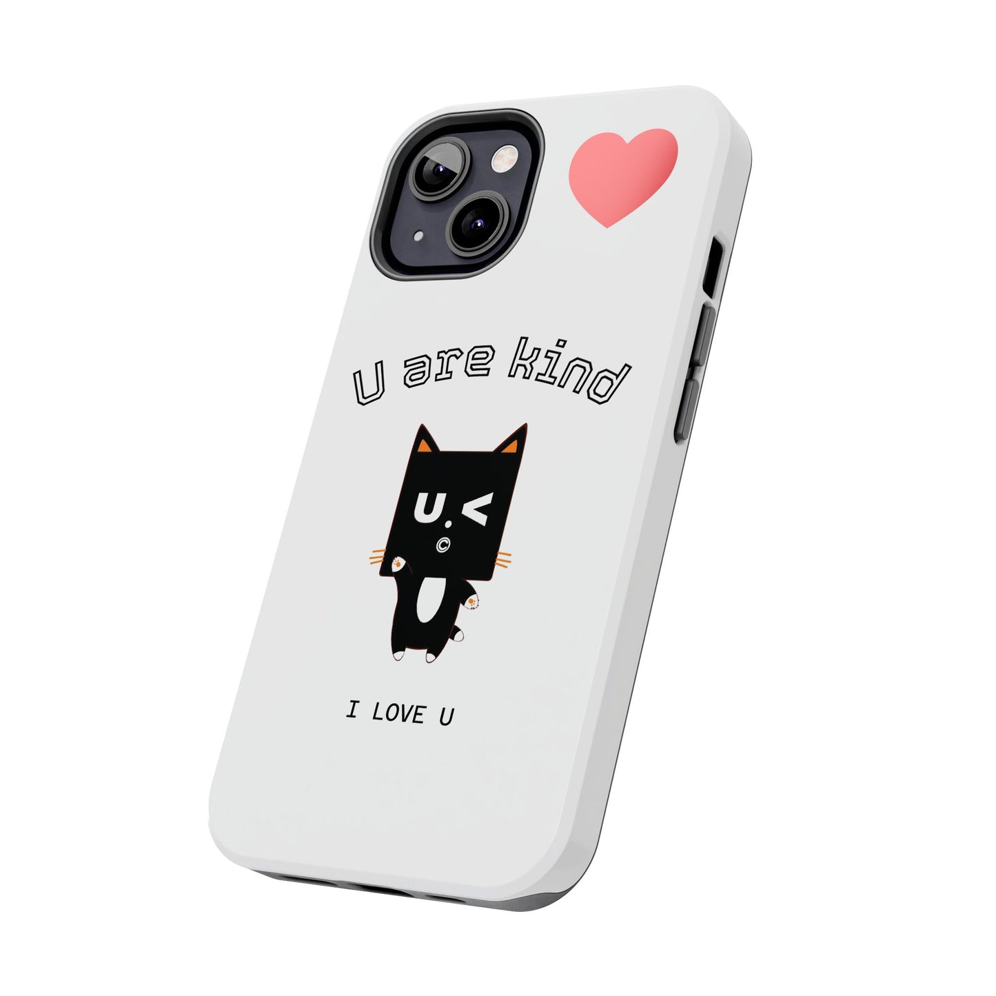 Cute Kindness Phone Case - U Are Kind Design