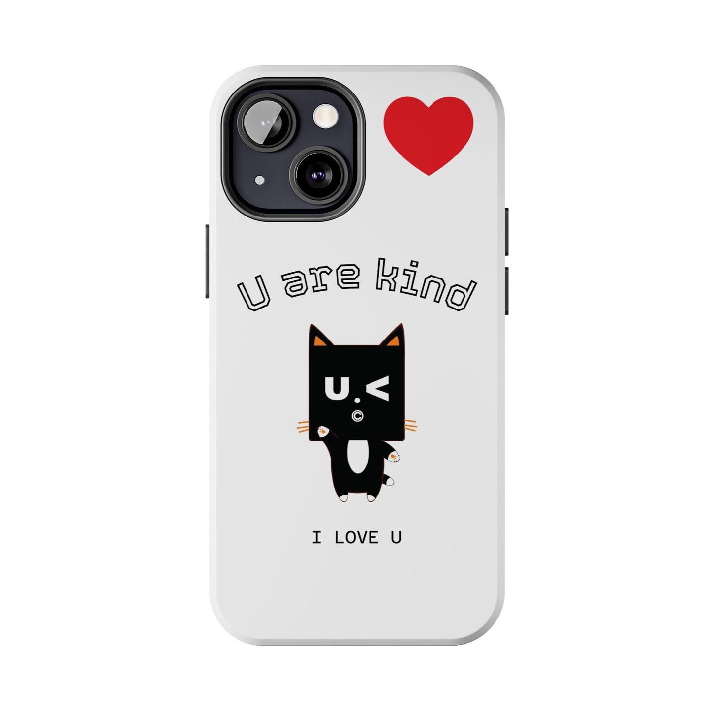 Cute Kindness Phone Case - U Are Kind Design