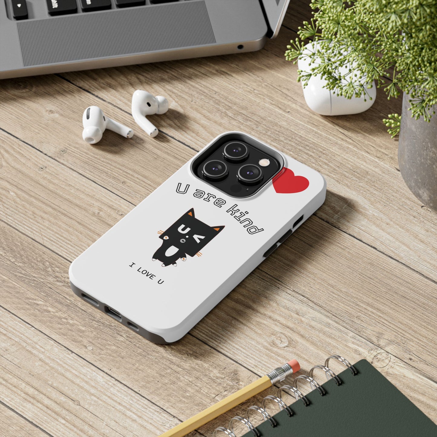 Cute Kindness Phone Case - U Are Kind Design